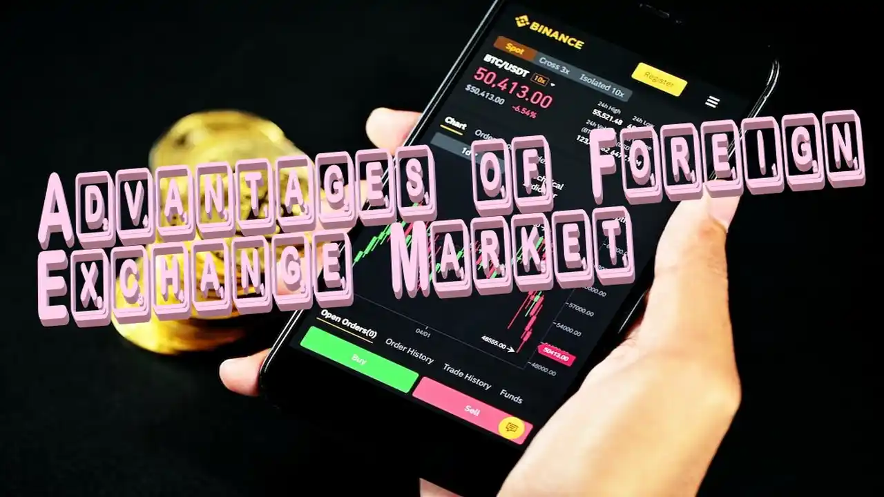 Advantages of Foreign Exchange Market-Advantages of Foreign Exchange Market Advantages