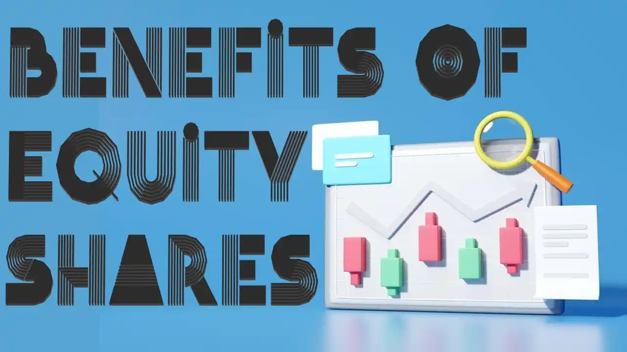 Benefits of Equity Shares-Benefits of Equity Shares Benefits
