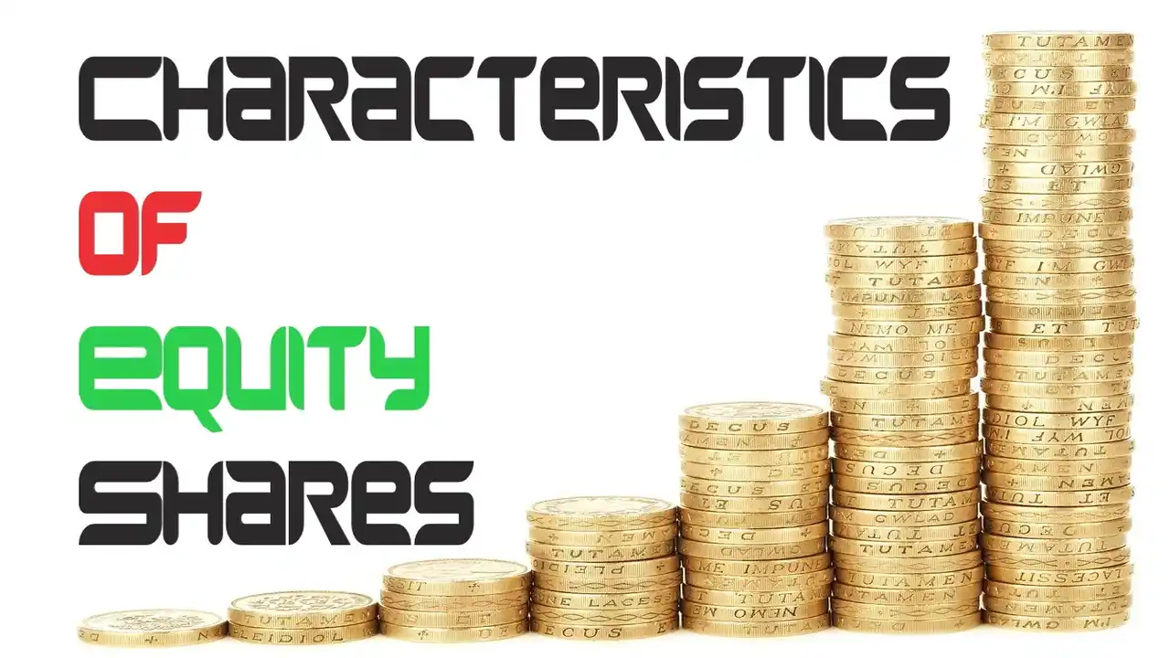 Characteristics of Equity Shares-Characteristics of Equity Shares Characteristics