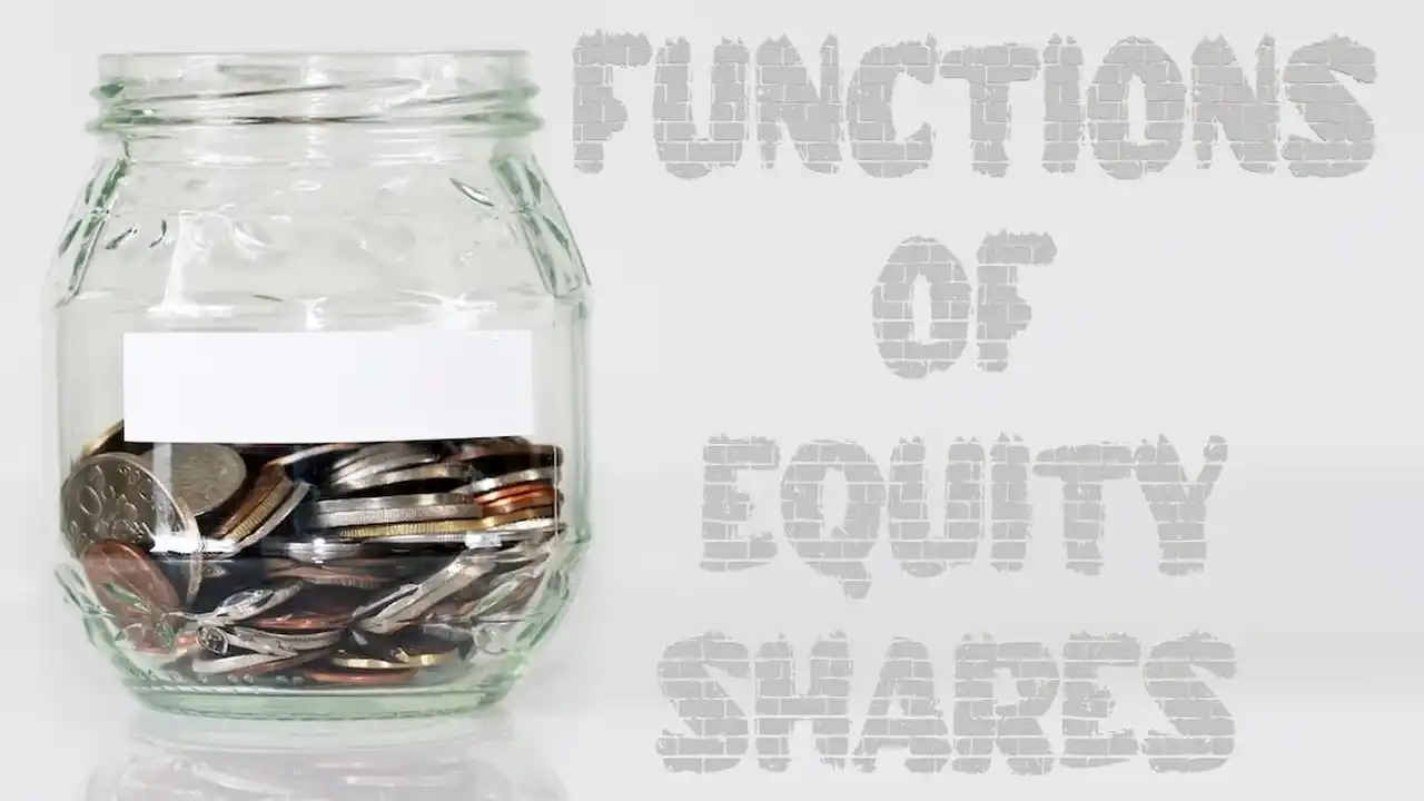 Functions of Equity Shares-Functions of Equity Shares Functions