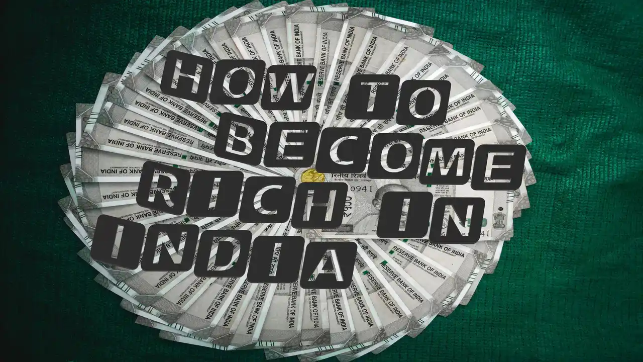 How to Become Rich in India-How to Become Rich in India